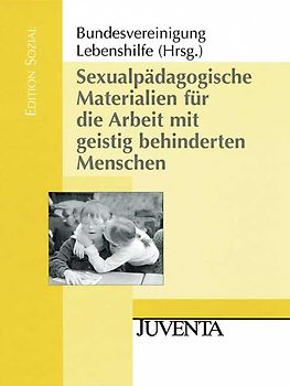 Sexualpädagogische Materialien für die Arbeit mit geistig behinderten Menschen