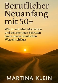 Beruflicher Neuanfang mit 50+ (bebildert)