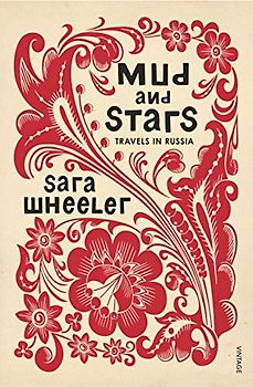 Mud and Stars: Travels in Russia
