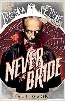 Never the Bride (Brenda and Effie Mysteries, Band 1)