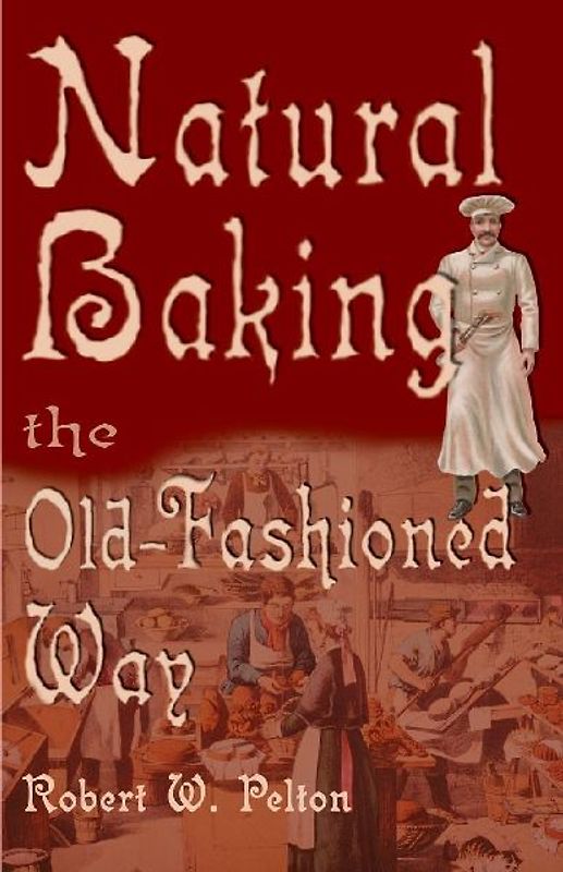 Natural Baking the Old-Fashioned Way