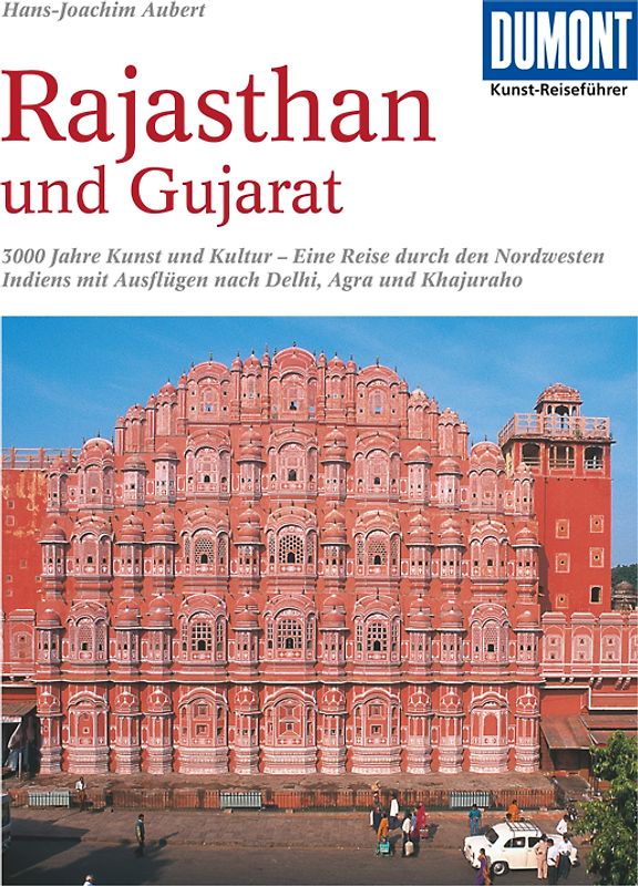 DuMont Kunst-Reiseführer Rajasthan und Gujarat