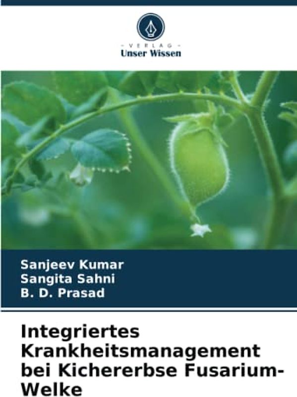 Integriertes Krankheitsmanagement bei Kichererbse Fusarium-Welke: DE