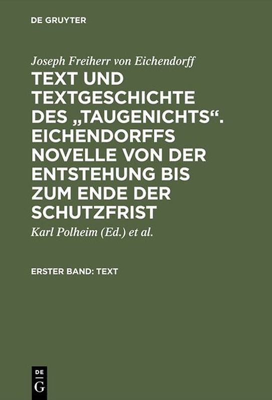 Text und Textgeschichte des "Taugenichts". Eichendorffs Novelle von der Entstehung bis zum Ende der Schutzfrist