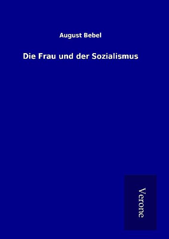 Die Frau und der Sozialismus