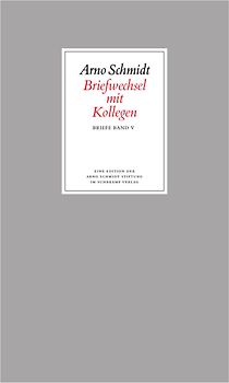 Bargfelder Ausgabe. Briefe von und an Arno Schmidt