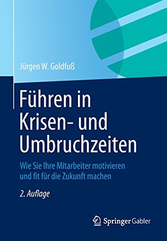 Führen in Krisen- und Umbruchzeiten