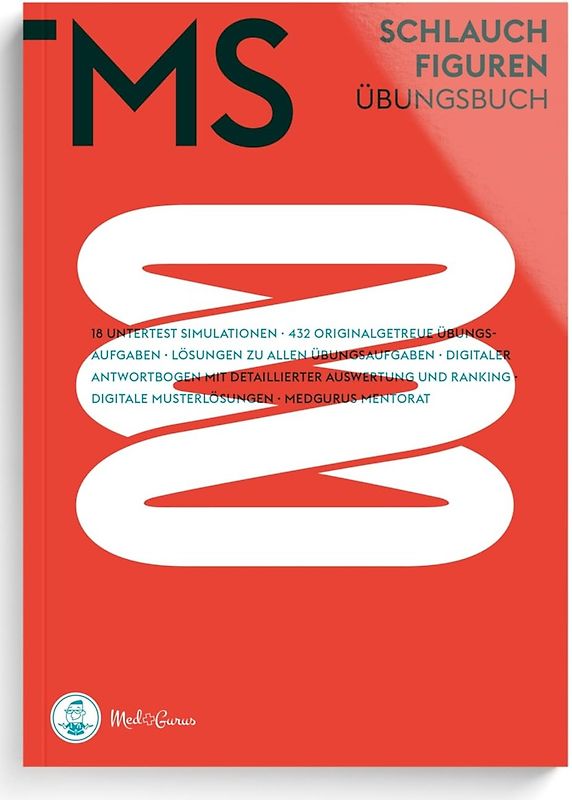 MedGurus TMS Vorbereitung - Schlauchfiguren - Übungsbuch mit 432 Aufgaben und Musterlösungen zur Vorbereitung auf den Medizinertest - Erfolgreich ins Medizinstudium
