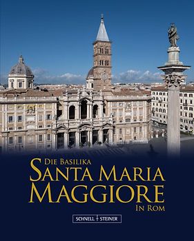 Die Päpstliche Basilika Santa Maria Maggiore in Rom