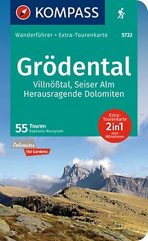 KOMPASS Wanderführer Grödental, Villnößtal, Seiser Alm, Herausragende Dolomiten, 55 Touren mit Extra-Tourenkarte