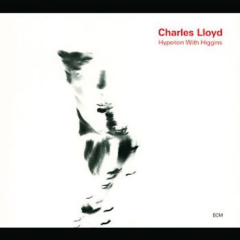 Charles Lloyd - Hyperion With Higgins