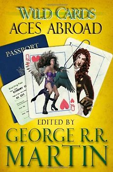 Wild Cards: Aces Abroad (Wild Cards 4) - Martin, George R R