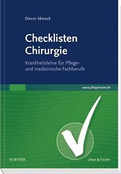 Checklisten Chirurgie. Krankheitslehre für Pflege- und medizinische Fachberufe