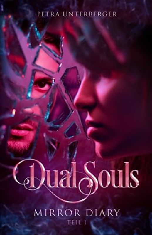 Dual Souls-Soft Cover Teil1: Mirror Diary (Dual Souls Passion, Band 3)