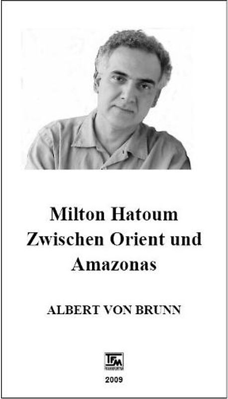 Milton Hatoum. Zwischen Orient und Amazonas