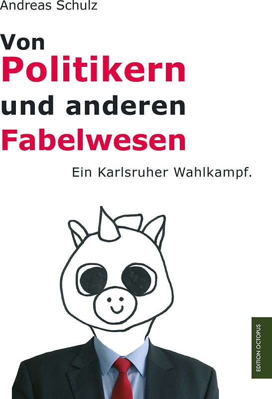 Von Politikern und anderen Fabelwesen
