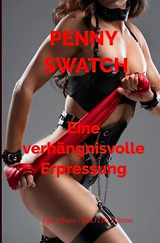 Eine verhängnisvolle Erpressung