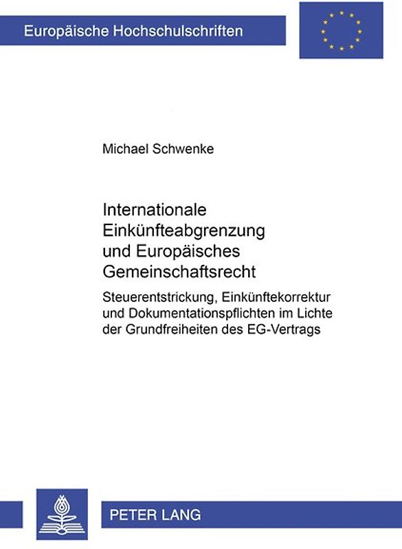 Internationale Einkünfteabgrenzung und Europäisches Gemeinschaftsrecht