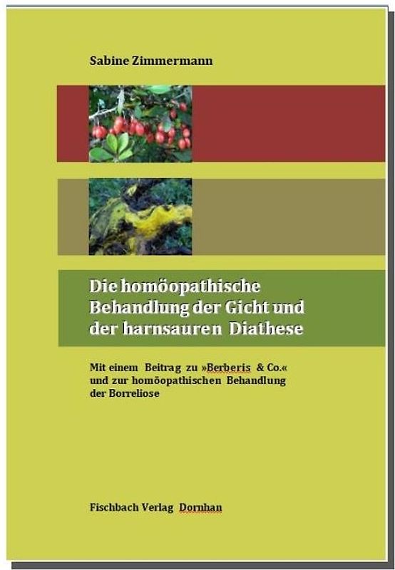 Die homöopathische Behandlung der Gicht und der harnsauren Diathese
