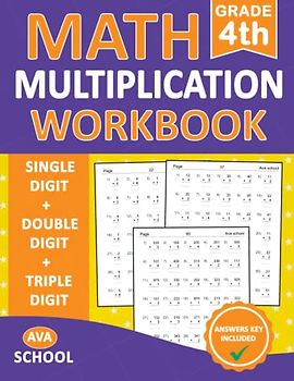 Multiplication Math Workbook For Grade 4 - Single Digit - Double Digit - Triple Digit With Answers: Math Multiplication Workbook With Daily ... | Multiplication Worksheets for Grade 4
