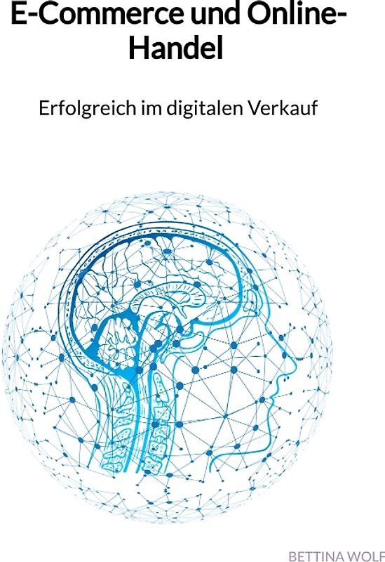 E-Commerce und Online-Handel - Erfolgreich im digitalen Verkauf