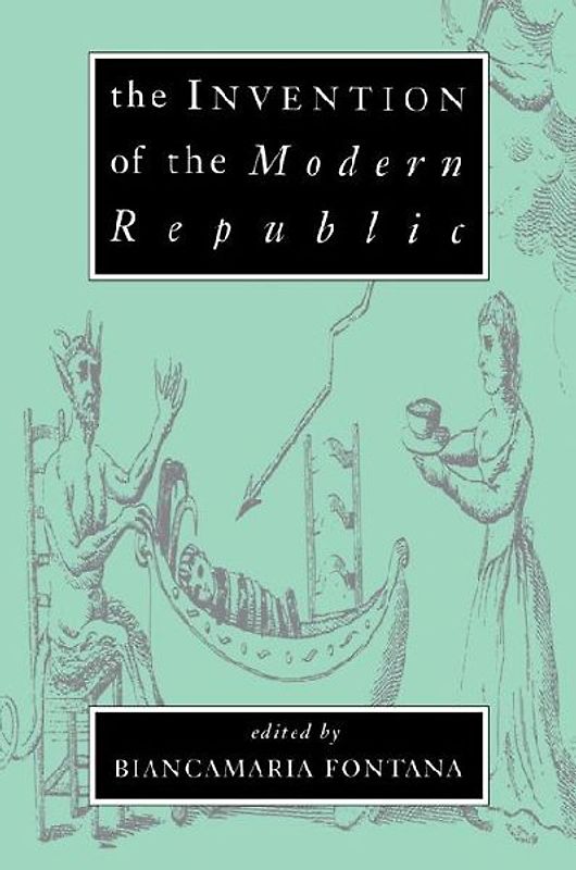The Invention of the Modern Republic