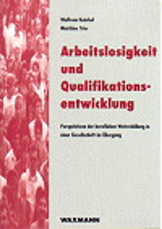 Arbeitslosigkeit und Qualifikationsentwicklung