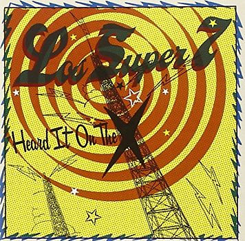 Los Super Seven - Heard It on the X