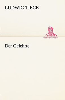 Der Gelehrte (TREDITION CLASSICS)