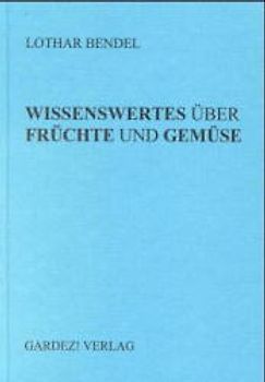 Wissenswertes über Früchte und Gemüse
