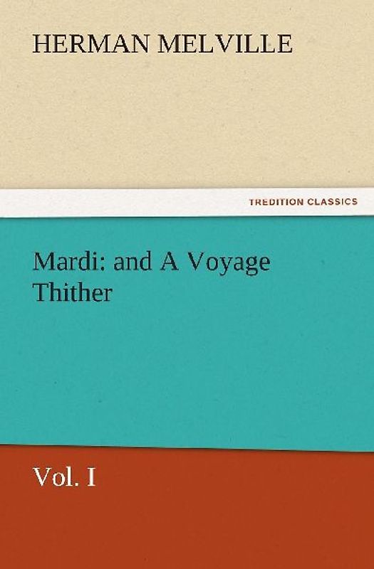 Mardi: and A Voyage Thither