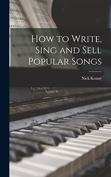 How to Write, Sing and Sell Popular Songs