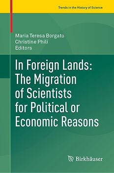 In Foreign Lands: The Migration of Scientists for Political or Economic Reasons