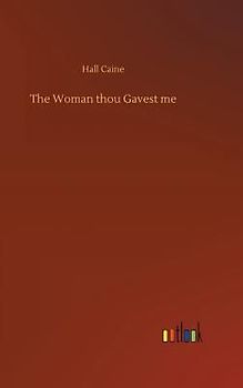 The Woman thou Gavest me