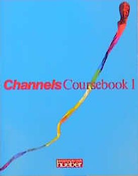 Channels. Englischlehrwerk für die Erwachsenenbildung / Channels 1. Englischlehrwerk für die Erwachsenenbildung / Coursebook 1