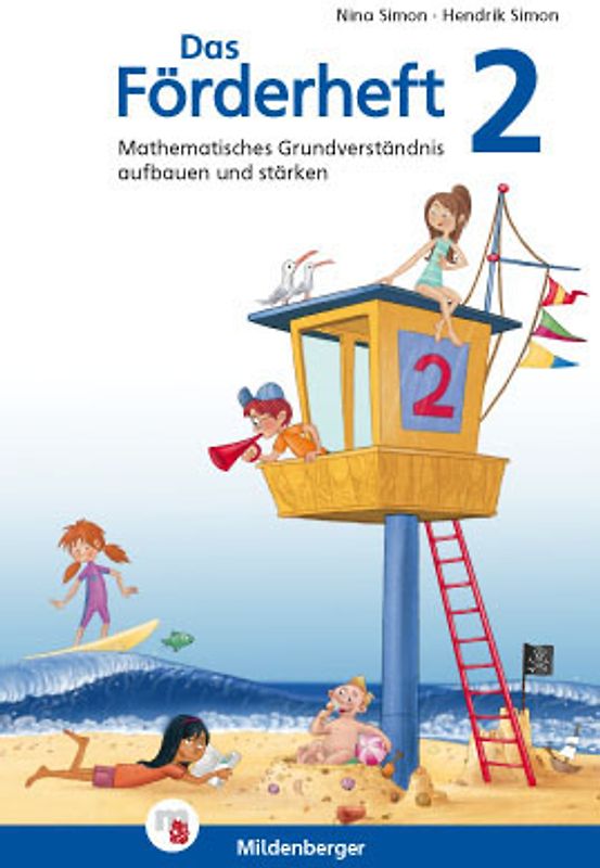 Das Förderheft Mathematik 2. Mathematisches Grundverständnis aufbauen und stärken