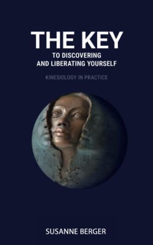 The Key To Discovering And Liberating Yourself: Kinesiology In Practice