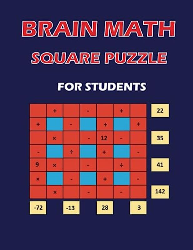 BRAIN MATH SQUARE PUZZLE: Friendly Magic Square Puzzles, 50 mental arithmetic in two difficulty levels, logic puzzles