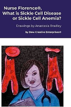 Nurse Florence®, What is Sickle Cell Disease or Sickle Cell Anemia?