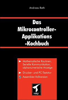 Das Mikrocontroller-Applikations-Kochbuch