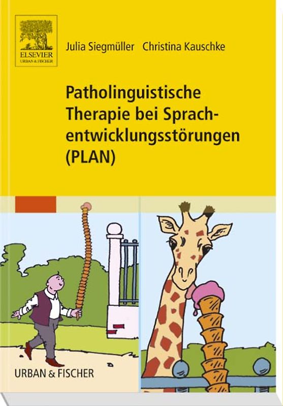 Patholinguistische Therapie bei Sprachentwicklungsstörungen (PLAN - Handbuch separat)