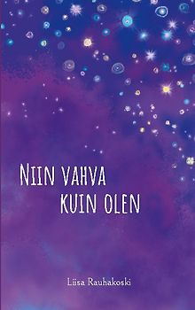 Niin vahva kuin olen