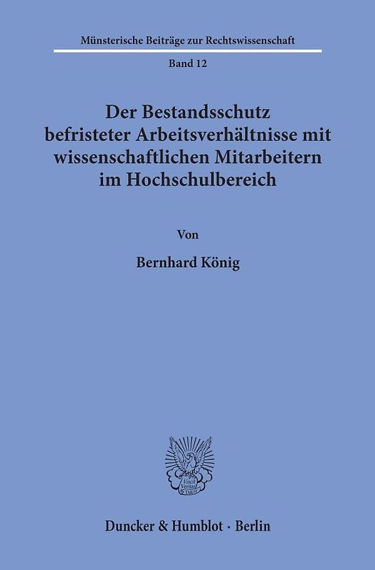 Der Bestandsschutz befristeter Arbeitsverhältnisse mit wissenschaftlichen Mitarbeitern im Hochschulbereich.