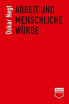 Arbeit und menschliche Würde (Steidl Pocket)