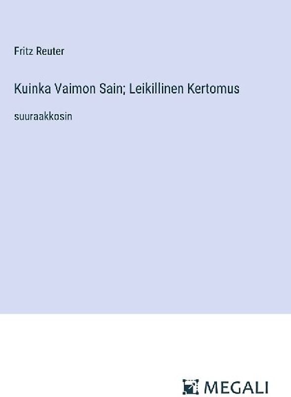 Kuinka Vaimon Sain; Leikillinen Kertomus