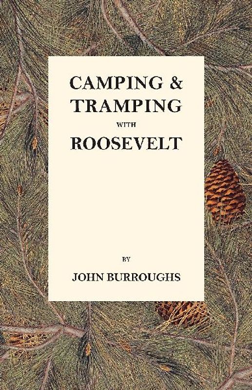 Camping & Tramping with Roosevelt
