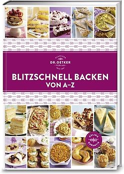Blitzschnell backen von A–Z