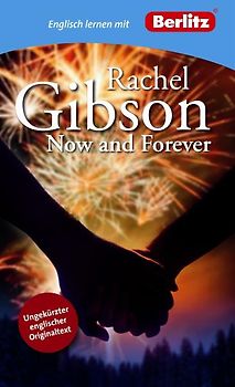 Englisch lernen mit Rachel Gibson: Now and Forever