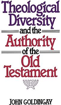 Theological Diversity and the Authority of the Old Testament