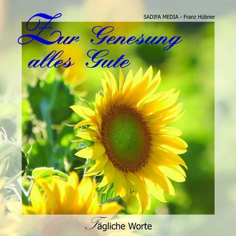 Tägliche Worte - Nr. 437. Zur Genesung alles Gute